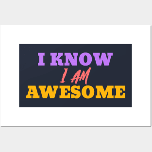 Hero Who Says I Know I am Awesome Posters and Art